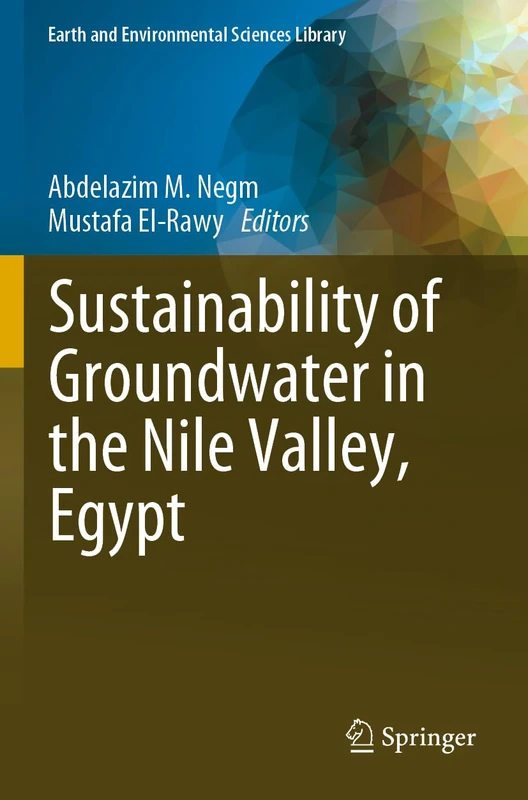 Sustainability of Groundwater in the Nile Valley, Egypt (Earth and Environmental Sciences Library)