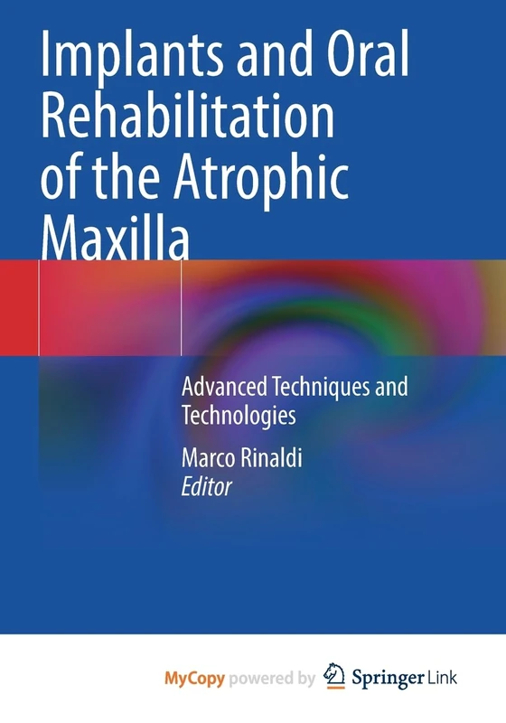 Implants and Oral Rehabilitation of the Atrophic Maxilla: Advanced Techniques and Technologies