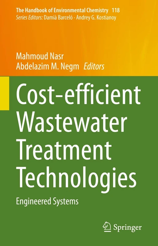 Cost-efficient Wastewater Treatment Technologies: Engineered Systems: 118 (The Handbook of Environmental Chemistry, 118)