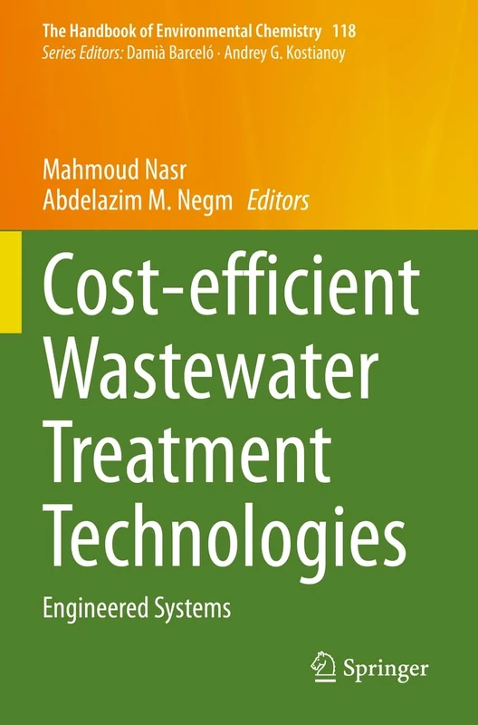 Cost-efficient Wastewater Treatment Technologies: Engineered Systems: 118 (The Handbook of Environmental Chemistry, 118)