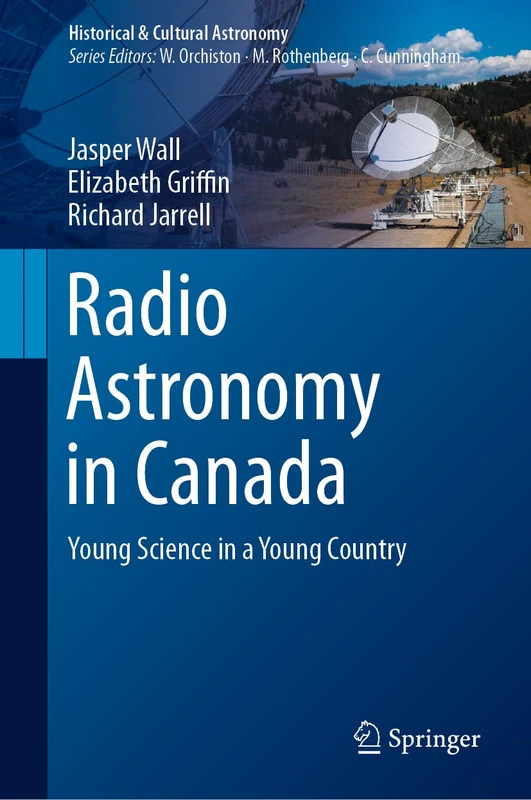 Radio Astronomy in Canada: Young Science in a Young Country (Historical & Cultural Astronomy)