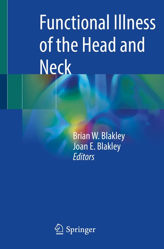 Functional Illness of the Head and Neck: An ENT Perspective