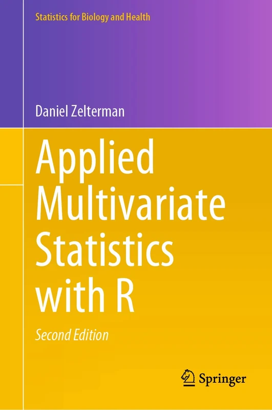 Applied Multivariate Statistics with R (Statistics for Biology and Health)