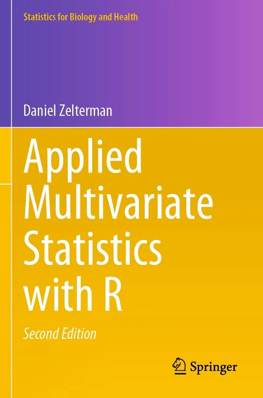Applied Multivariate Statistics with R (Statistics for Biology and Health)