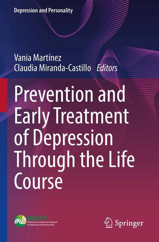 Prevention and Early Treatment of Depression Through the Life Course (Depression and Personality)
