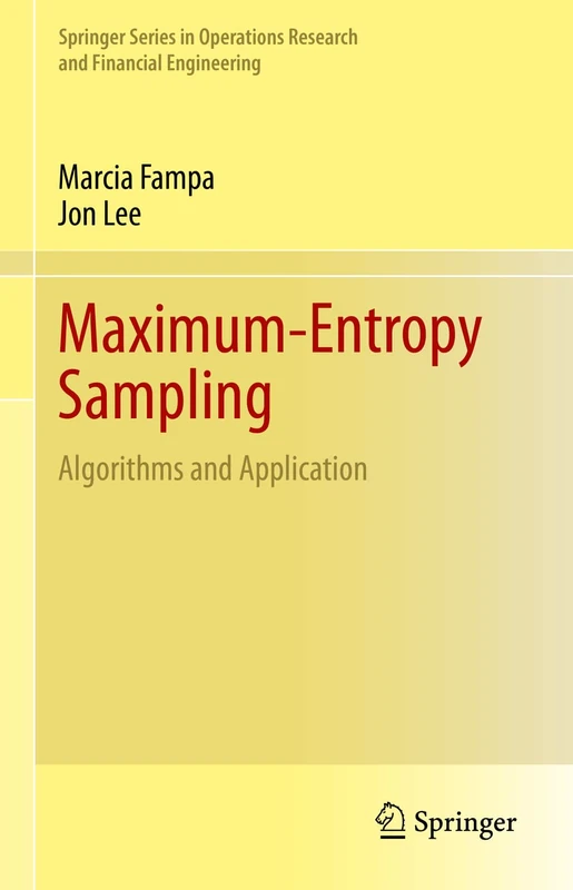 Maximum-Entropy Sampling: Algorithms and Application (Springer Series in Operations Research and Financial Engineering)