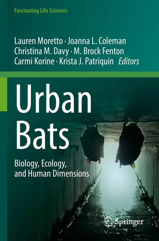 Urban Bats: Biology, Ecology, and Human Dimensions (Fascinating Life Sciences)