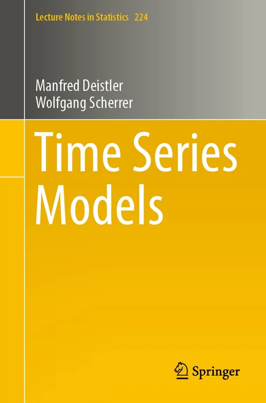 Time Series Models: 224 (Lecture Notes in Statistics, 224)