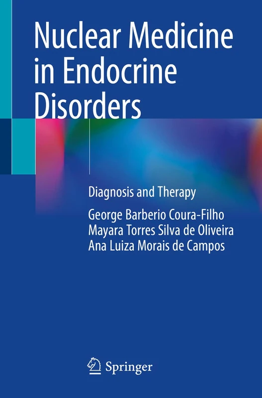Nuclear Medicine in Endocrine Disorders: Diagnosis and Therapy