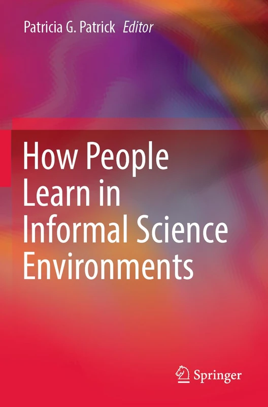 Springer - How People Learn in Informal Science Environments