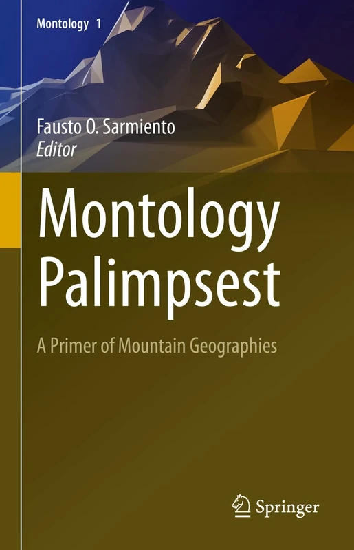Montology Palimpsest: A Primer of Mountain Geographies: 1
