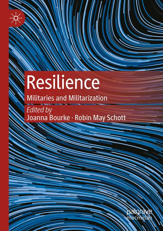 Resilience: Militaries and Militarization