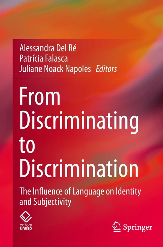 From Discriminating to Discrimination: The Influence of Language on Identity and Subjectivity