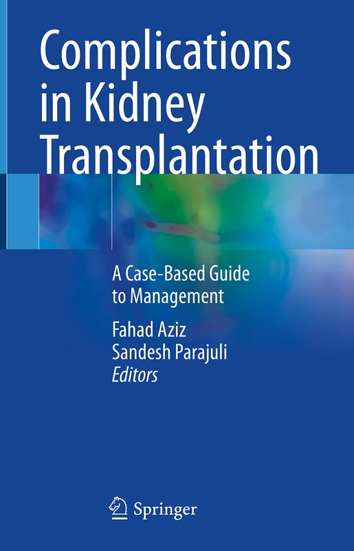 Complications in Kidney Transplantation: A Case-Based Guide to Management