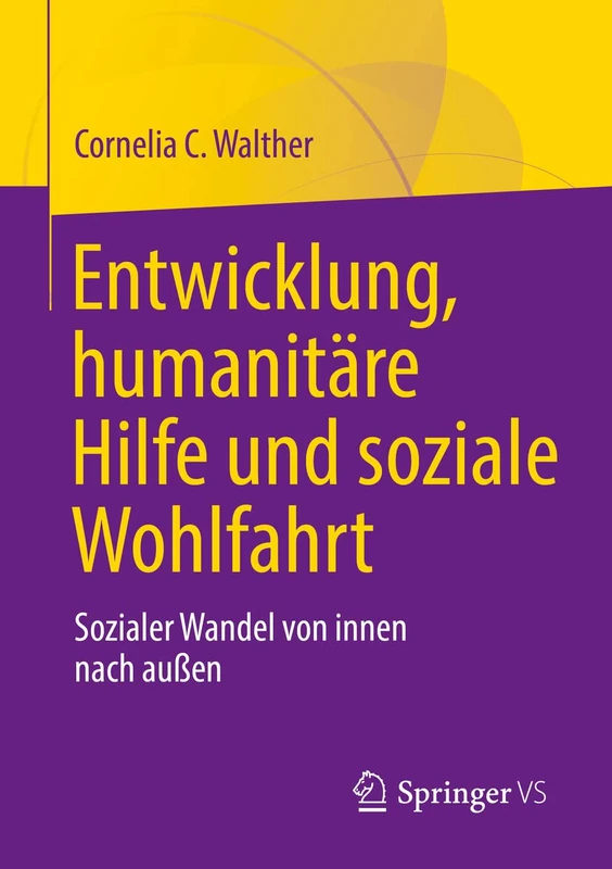 Entwicklung, humanitäre Hilfe und soziale Wohlfahrt: Sozialer Wandel von innen nach außen