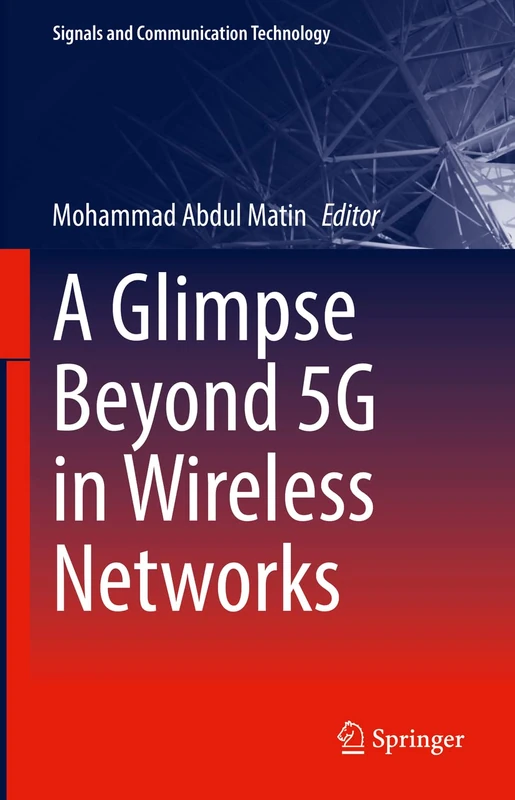 A Glimpse Beyond 5G in Wireless Networks (Signals and Communication Technology)