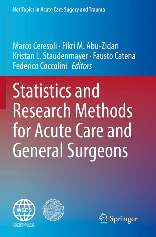 Statistics and Research Methods for Acute Care and General Surgeons (Hot Topics in Acute Care Surgery and Trauma)