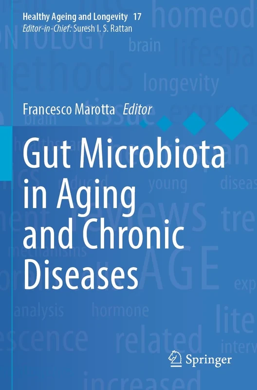 Gut Microbiota in Aging and Chronic Diseases: 17 (Healthy Ageing and Longevity, 17)