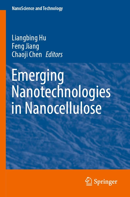 Emerging Nanotechnologies in Nanocellulose (NanoScience and Technology)
