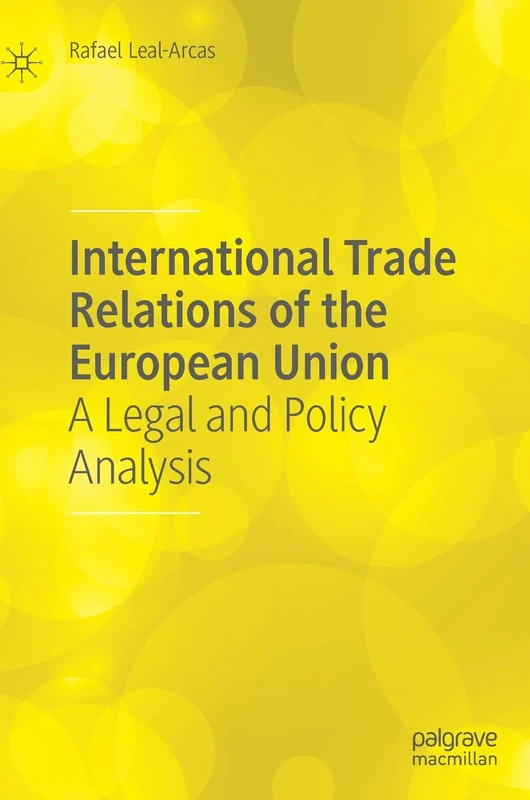 International Trade Relations of the European Union: A Legal and Policy Analysis