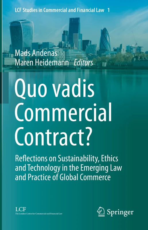 Springer Quo Vadis Commercial Contract? - LCF Studies Book