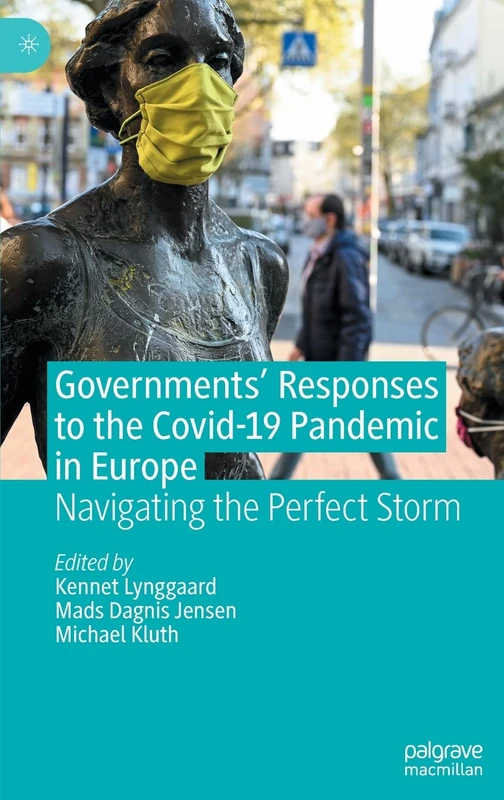 Governments' Responses to the Covid-19 Pandemic in Europe: Navigating the Perfect Storm