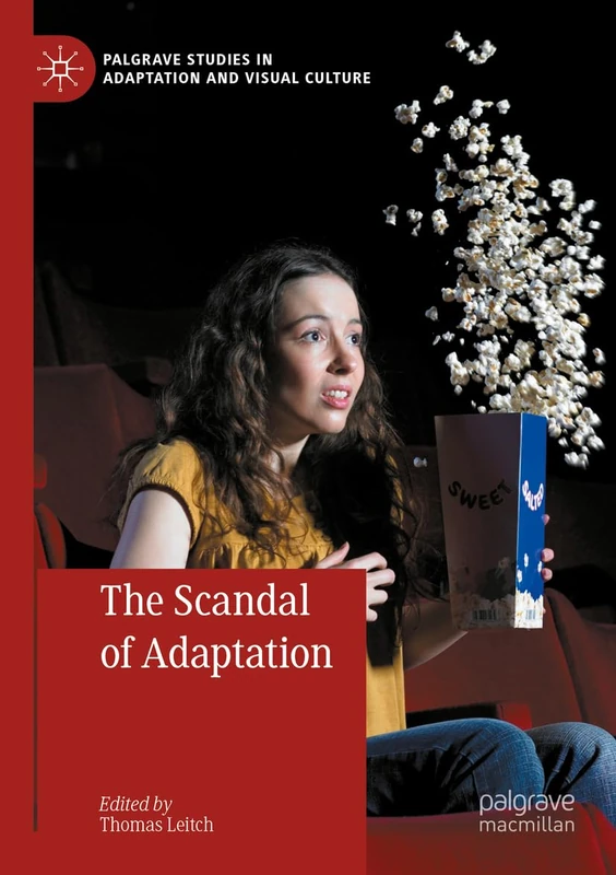 The Scandal of Adaptation (Palgrave Studies in Adaptation and Visual Culture)