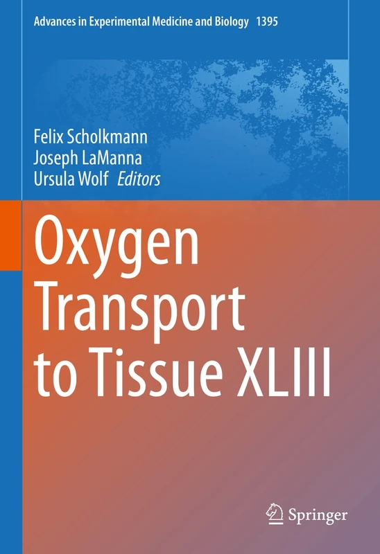 Springer Oxygen Transport to Tissue XLIII: 1395 Book