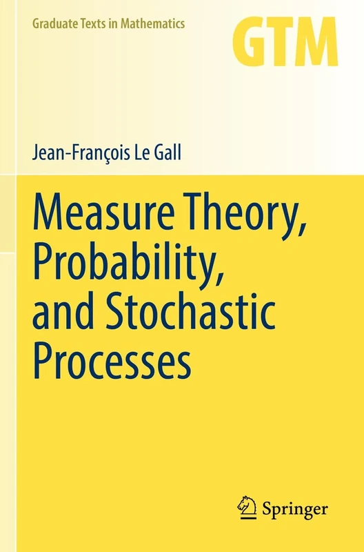 Measure Theory, Probability, and Stochastic Processes: 295 (Graduate Texts in Mathematics, 295)