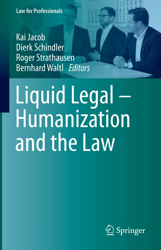 Liquid Legal – Humanization and the Law (Law for Professionals)