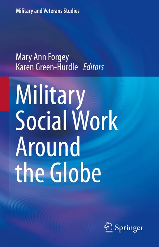Military Social Work Around the Globe (Military and Veterans Studies)