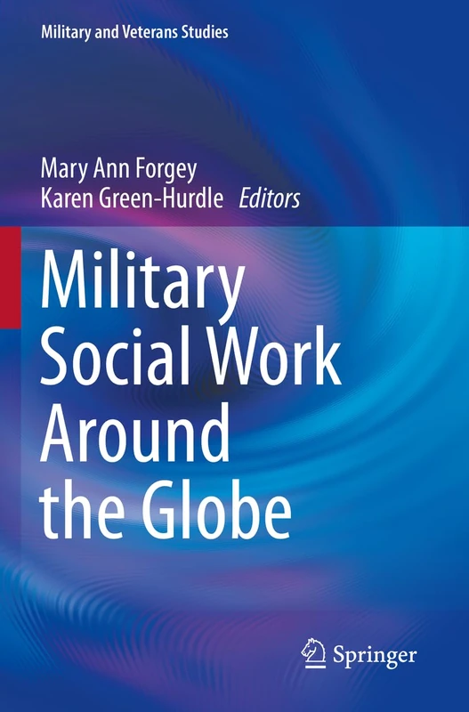 Military Social Work Around the Globe (Military and Veterans Studies)