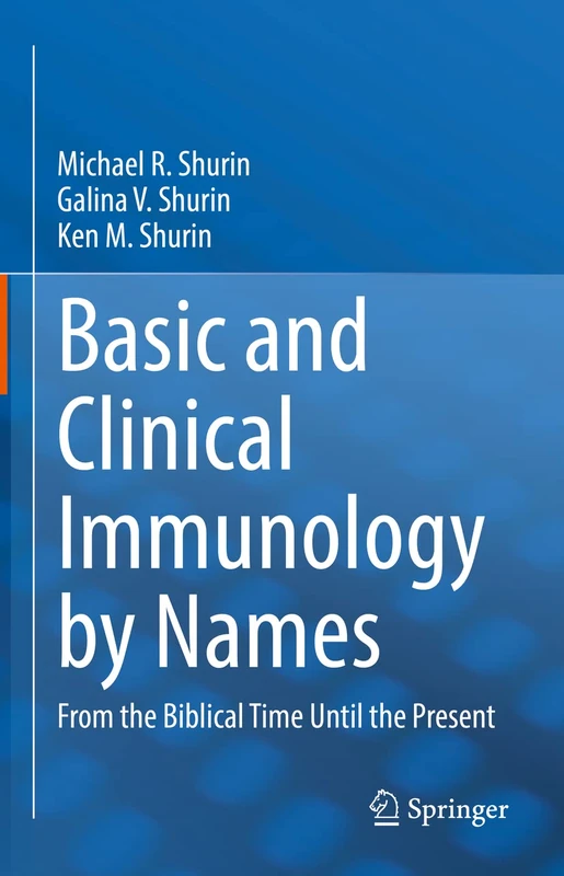 Basic and Clinical Immunology by Names: From the Biblical Time Until the Present