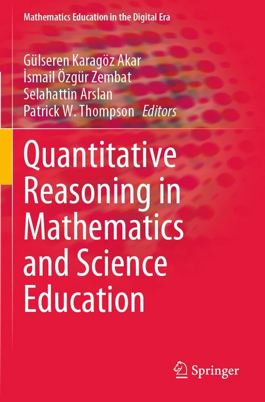 Quantitative Reasoning in Mathematics and Science Education: 21 (Mathematics Education in the Digital Era, 21)