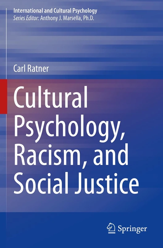 Cultural Psychology, Racism, and Social Justice (International and Cultural Psychology)
