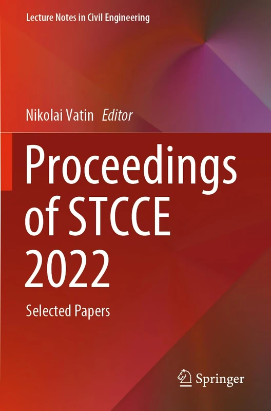 Proceedings of STCCE 2022: Selected Papers: 291 (Lecture Notes in Civil Engineering, 291)