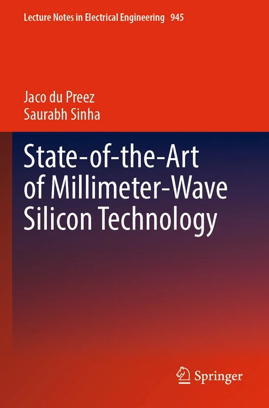 State-of-the-Art of Millimeter-Wave Silicon Technology: 945 (Lecture Notes in Electrical Engineering, 945)