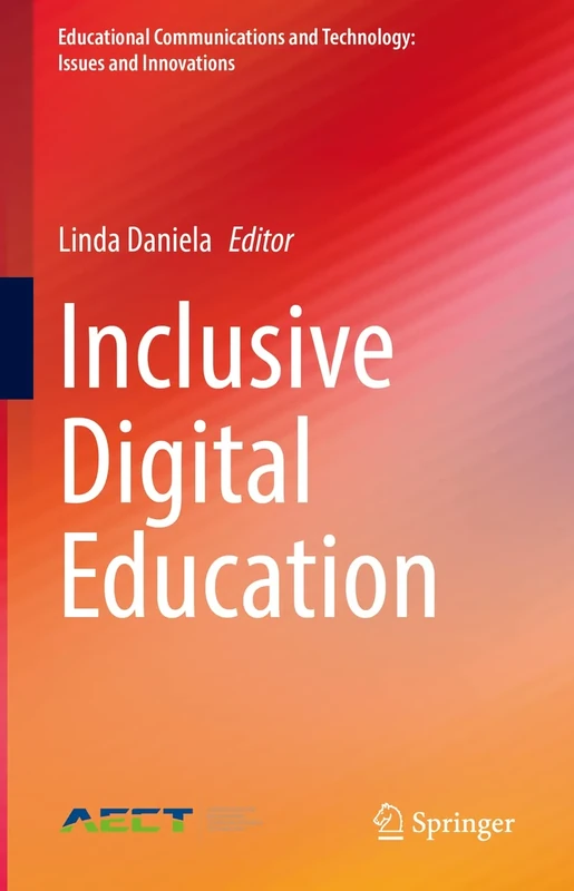 Inclusive Digital Education (Educational Communications and Technology: Issues and Innovations)