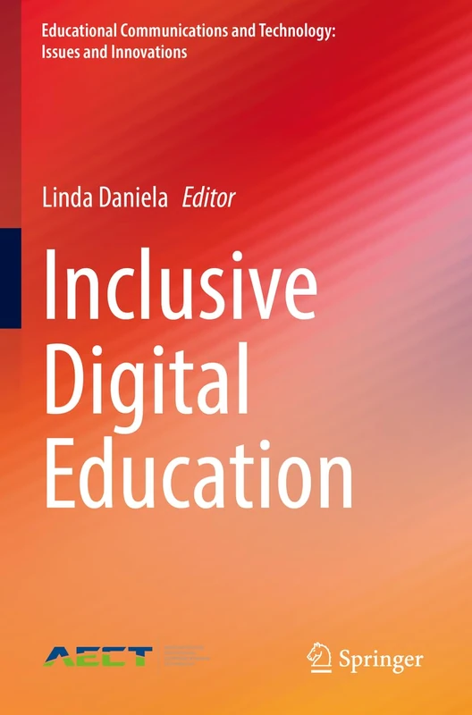 Inclusive Digital Education (Educational Communications and Technology: Issues and Innovations)