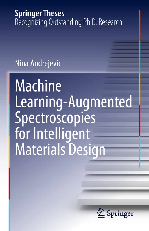Machine Learning-Augmented Spectroscopies for Intelligent Materials Design (Springer Theses)