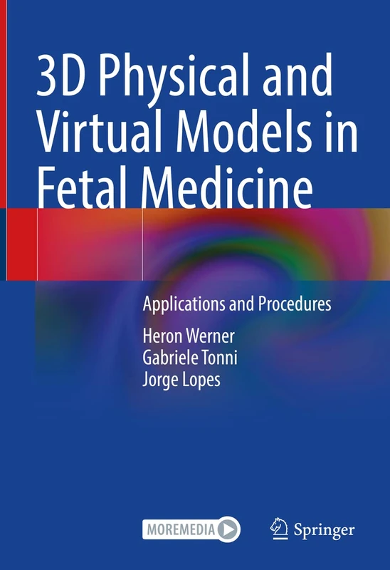 3D Physical and Virtual Models in Fetal Medicine: Applications and Procedures