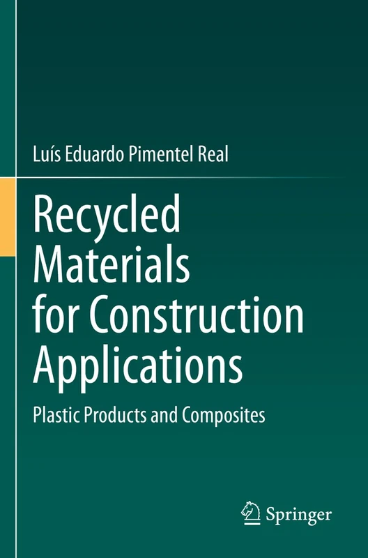 Recycled Materials for Construction Applications: Plastic Products and Composites
