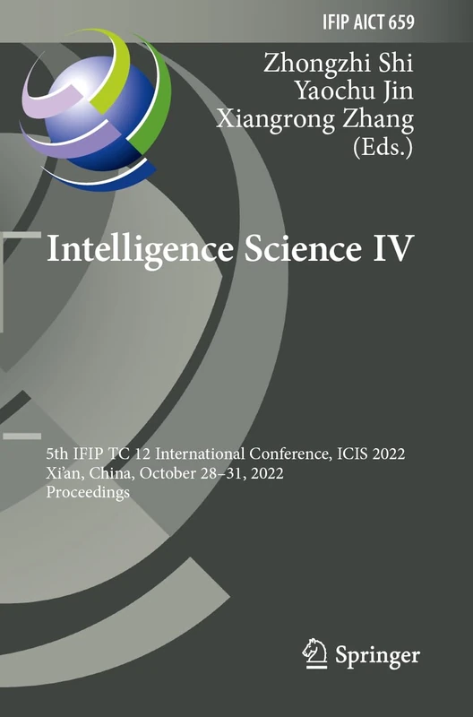 Springer Intelligence Science IV - ICIS 2022 Proceedings