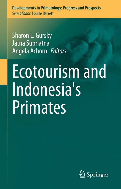 Ecotourism and Indonesia's Primates (Developments in Primatology: Progress and Prospects)