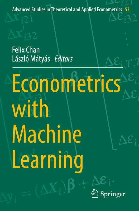 Econometrics with Machine Learning: 53 (Advanced Studies in Theoretical and Applied Econometrics, 53)