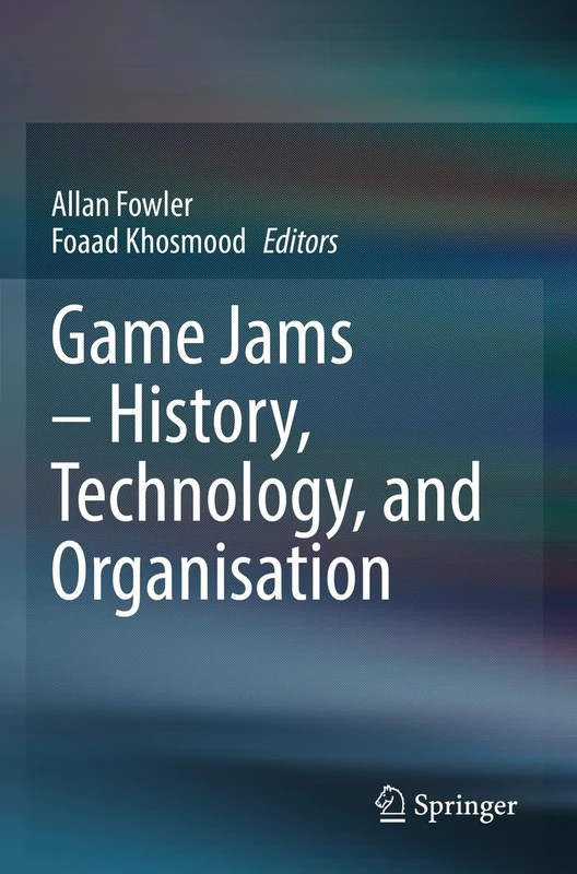 Game Jams – History, Technology, and Organisation