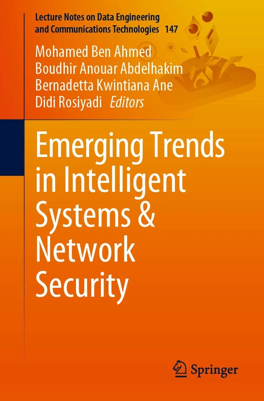 Emerging Trends in Intelligent Systems & Network Security: 147 (Lecture Notes on Data Engineering and Communications Technologies, 147)