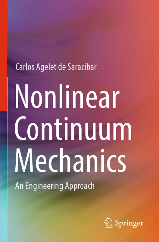 Springer Nonlinear Continuum Mechanics: An Engineering Approach