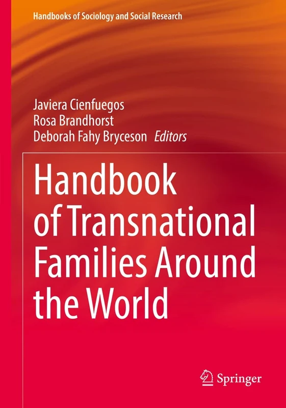 Handbook of Transnational Families Around the World (Handbooks of Sociology and Social Research)