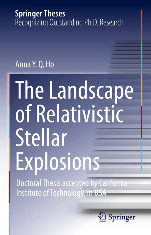 The Landscape of Relativistic Stellar Explosions (Springer Theses)